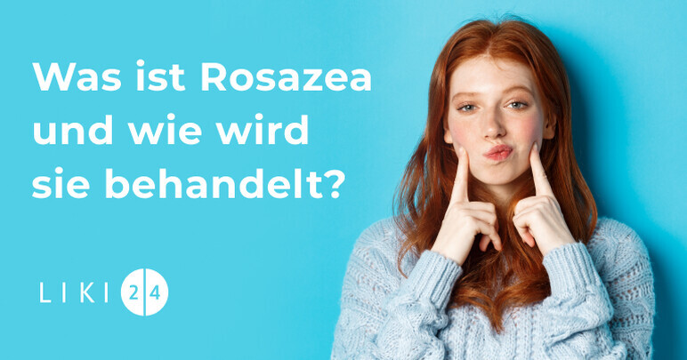 Was ist Rosazea und wie wird sie behandelt?
