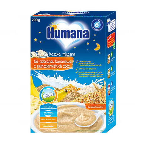 Humana Na Dobranoche Bouillie de bananes avec des céréales complètes, du lait, sans sucre ajouté, après 6 mois, 200 g