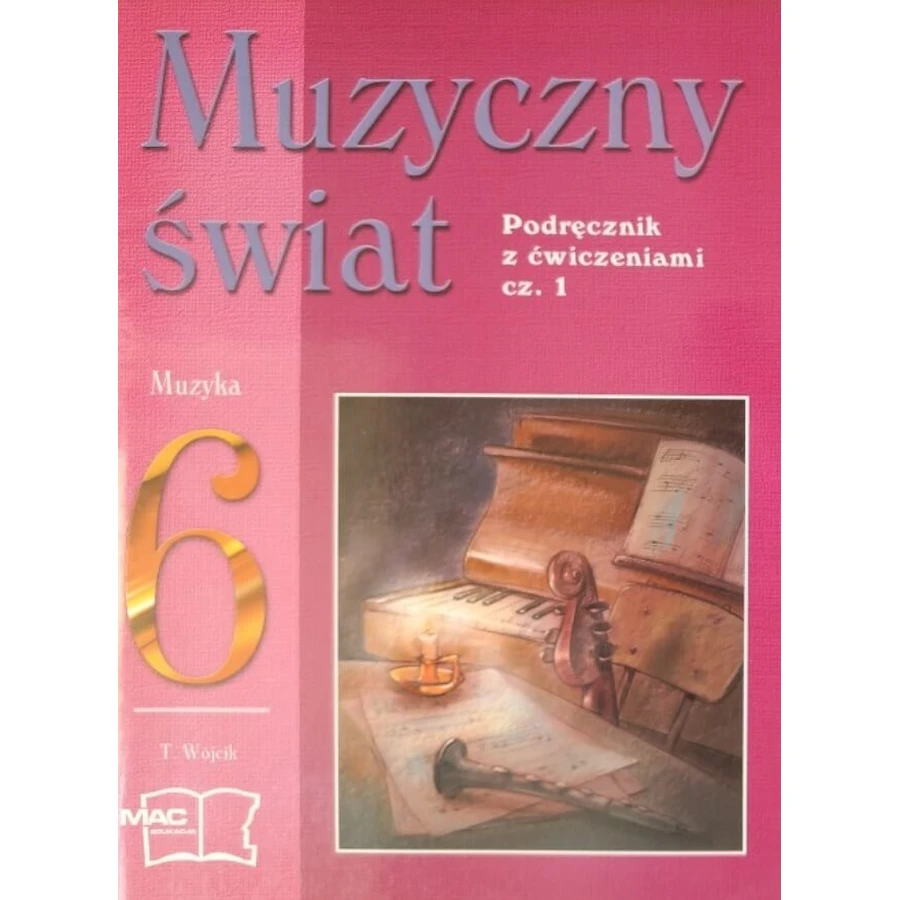 Lumea muzicală. Manual cu exerciții. Clasa 6. Partea 1