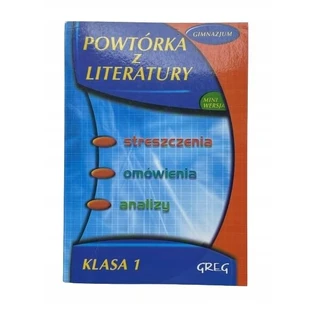 Greg Powtórka z literatury klasa 1 gimnazjum