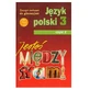 Je bent onder ons. Poolse taal. klasa 3. Gimnazjum. Zeszyt ćwiczeń cz. 2